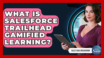 What Is Salesforce Trailhead Gamified Learning? - Sales Saas Breakdown
