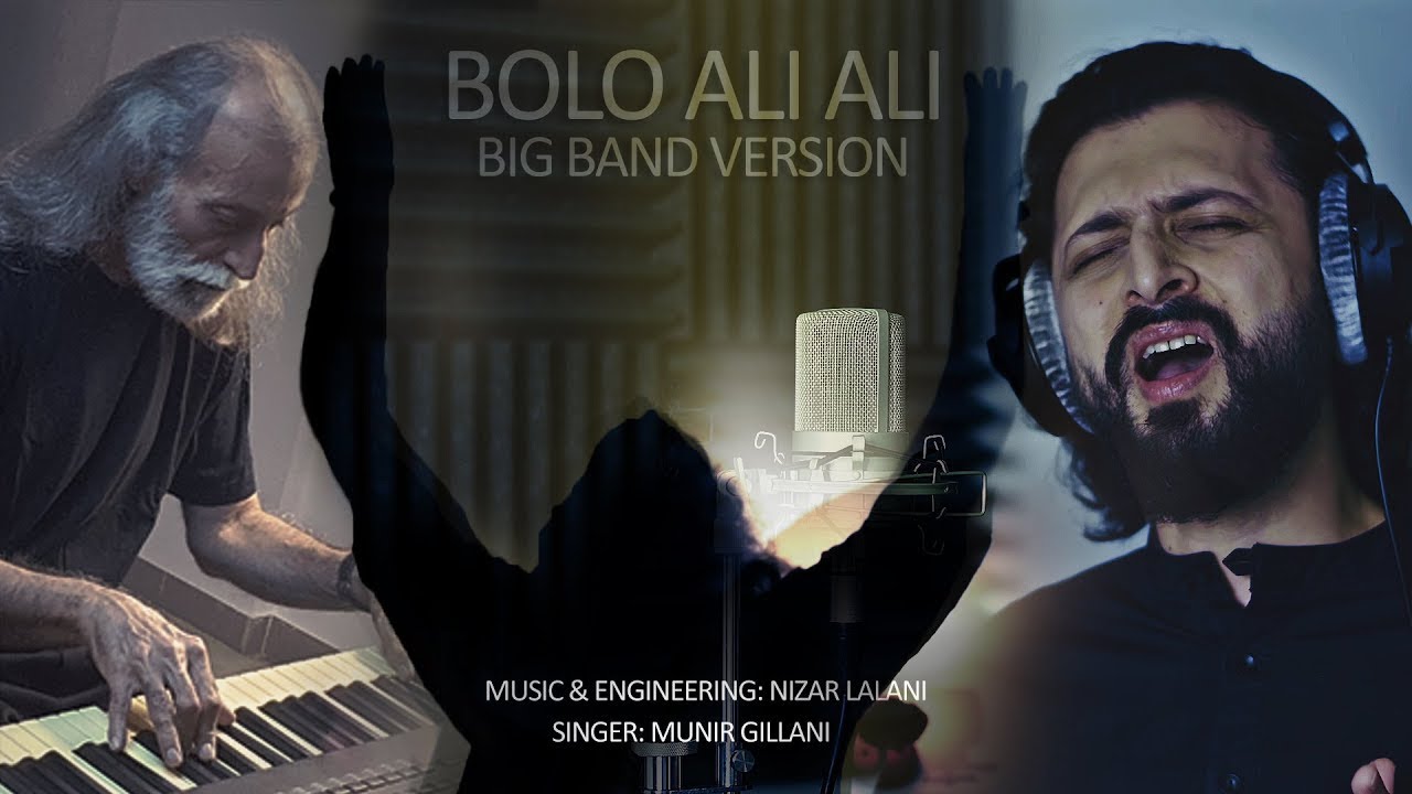 Bolo Ali Ali  Big Band Version  Munir Gillani Feat Nizar Lalani