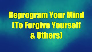 🏵 Forgive Yourself & Others Fast - Subliminal Affirmations Meditation