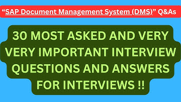 "SAP Document Management System (DMS) Q&As", Most Asked Interview Q&As of DMS for SAP Interviews !!