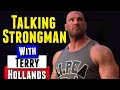 Talking Strongman with Terry Hollands