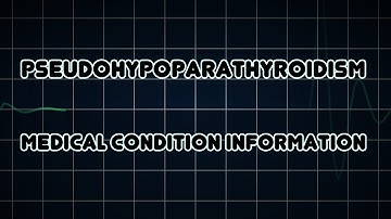 Pseudohypoparathyroidism (Medical Condition)