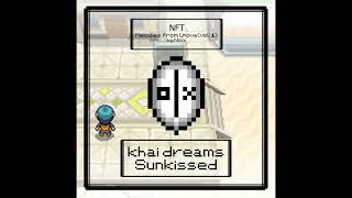 [NFT] khai dreams - Sunkissed (Noix Unovan remix)