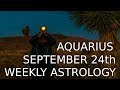 Aquarius Weekly Astrology 24th September 2018