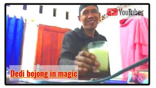 Dedi bojong in majic.[Editing dedi bojong]