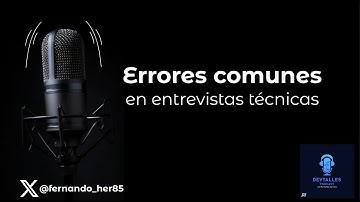 DevTalles podcast - 223: Errores comunes en entrevistas técnicas