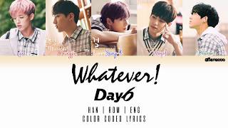 DAY6(데이식스) – Whatever! (Color Coded Han|Rom|Eng Lyrics) chords