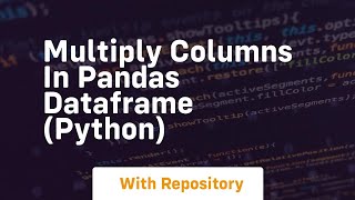 Multiply columns in pandas dataframe python