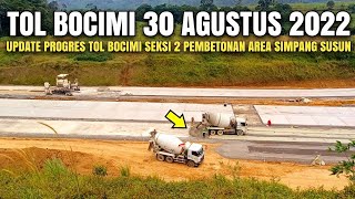 Tol Bocimi 30 Agustus 2022 | Progres Simpang Susun TOL BOCIMI Seksi 2 | ujung proyek tol bocimi