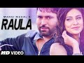 Raula Full Video Song | Mangi Mahal | Latest Punjabi Song