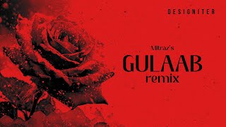 Mitraz - Gulaab (Melodic Techno) - Designiter Remix | Punjabi Love Song 2024 Resimi
