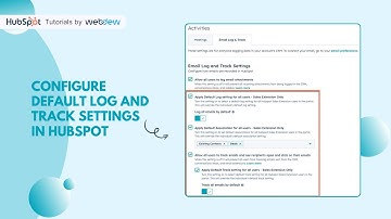 How to configure default Log and Track Settings in HubSpot