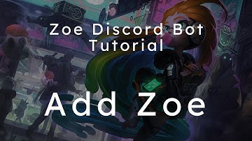 How to add Zoe to your server | Zoe Discord Bot