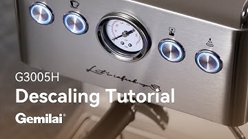 G3005H Espresso Machine | Descaling Tutorial | Gemilai