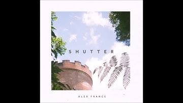 Alex France - Shutter