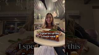 Was this 5 course meal worth $45?? #whatispent #whatiate #foodie