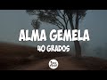 40 GRADOS - ALMA GEMELA (Letra/Lyrics)