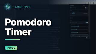 AssisT 1.0.0 - How To - Pomodoro Timer