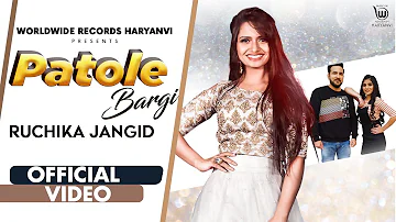 PATOLE BARGI (OFFICIAL VIDEO) by RUCHIKA JANGID ft Khalifa & Nitika Malhotra | Latest Haryanvi Song