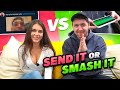 SEND IT or SMASH IT - ft. Lauren Alexis