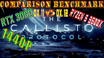 The Callisto Protocol - RTX 3060 - Day 1 - Quick Comparison Benchmark - 1440p - DX.11 Vs DX.12 -