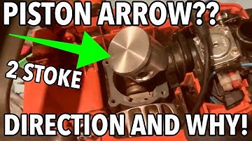 2 Stroke PISTON ARROW Direction and Why!!