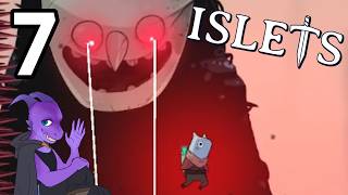 Islets - Part 7 - Destruction