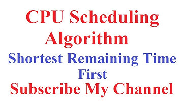 CPU Scheduling Algorithm: Shortest Remaining Time First