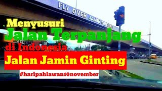 Menyusuri Jalan Jamin Ginting, Jalan Terpanjang di Indonesia