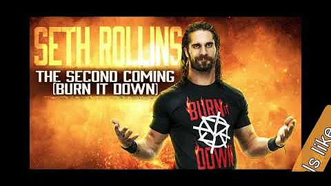 #WWE)–Previous theme song of Seth Rollins(Second Coming down)"Burn it down"