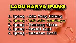 Download Lagu Kumpulan Lagu Ipang - ada yg hilang,tak ada gantinya,tentang cinta,sekali lagi,sahabat kecil #music MP3 Download Lagu Kumpulan Lagu Ipang - ada yg hilang,tak ada gantinya,tentang cinta,sekali lagi,sahabat kecil #music MP3