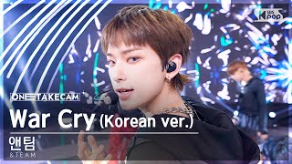 [단독샷캠4K] 앤팀 'War Cry (Korean ver.)' 단독샷 별도녹화│&TEAM ONE TAKE STAGE│@SBS Inkigayo 231119