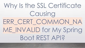 Why Is the SSL Certificate Causing ERR_CERT_COMMON_NAME_INVALID for My Spring Boot REST API?