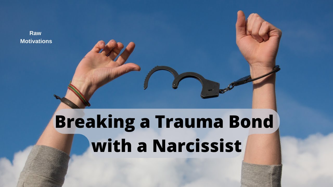 Breaking Trauma Bond with Narcissist