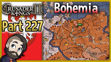 Crusader Kings 2 Holy Fury Bohemia Gameplay ▶ Part 227 🔴 Let