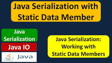 Java Serialization with static data member | Java IO | Java Tutorial