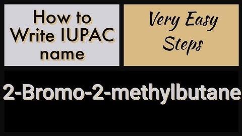How to Write IUPAC name || 2-Bromo-2-methylbutane #iupac #chemistry #pleasantchemistryacademy