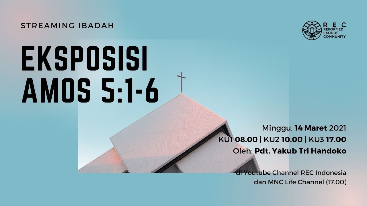 Siaran KU3 - Eksposisi Amos 5:1-6 - Pdt. Yakub Tri Handoko