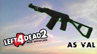 Left 4 Dead 2 Mod Showcase: AS VAL