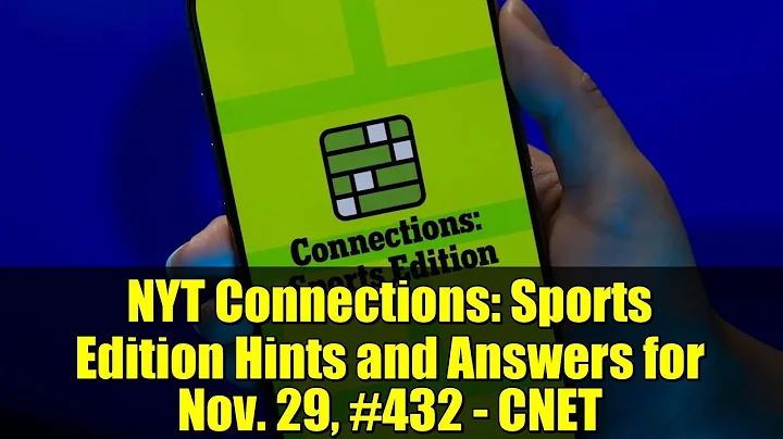 NYT Connections: Sports Edition Hints and Answers for Nov. 29, #432 - CNET