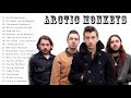 The Best of Arctic Monkeys - Arctic Monkeys Greatest Hits full Album