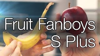 Fruit Fanboys S Plus