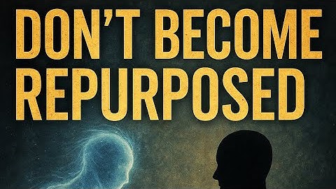 Don’t Become re Purposed.  