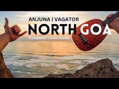 North Goa | Anjuna beach | Vagator beach | things to do in North Goa | tourist places in North Goa