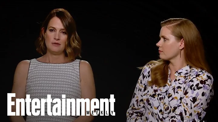 Amy Adams, Gillian Flynn On Mother-Daughter Relati...