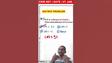 matrix problem | Properties of orthogonal matrix
