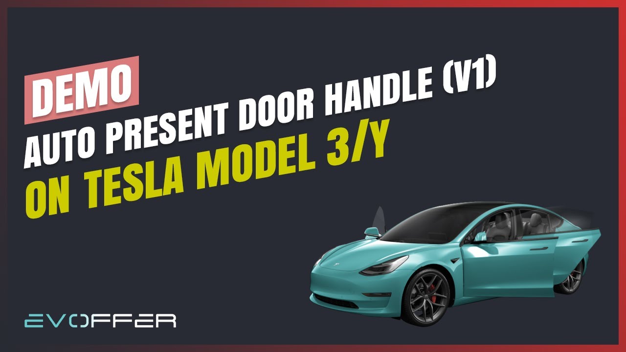 EVOffer - Model 3 Auto Present Door Handles Demo
