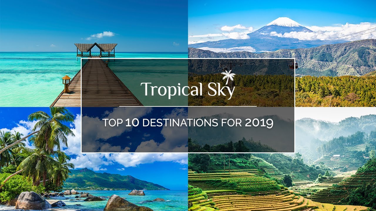 Top 10 holiday destinations for 2019 - YouTube