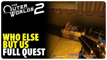 Who Else But Us - Full Quest Walkthrough | The Outer Worlds 2