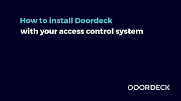 How to install Doordeck with your access control system